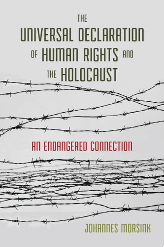 The Universal Declaration of Human Rights and the Holocaust An Endangered Connection