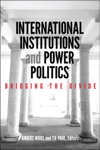 International Institutions and Power Politics Bridging the Divide