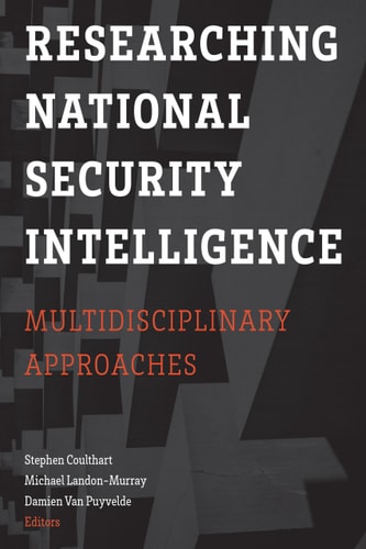 Researching National Security Intelligence Multidisciplinary Approaches