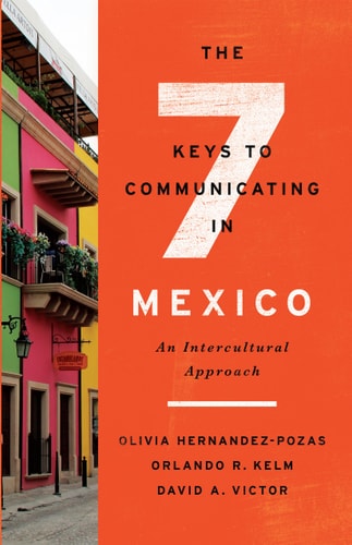 The Seven Keys to Communicating in Mexico An Intercultural Approach