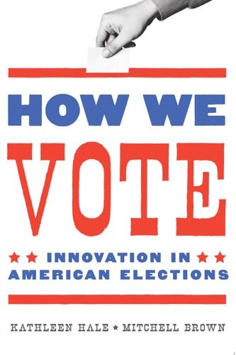 How We Vote Innovation in American Elections