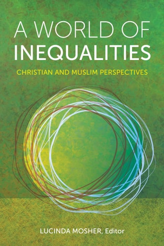 A World of Inequalities Christian and Muslim Perspectives