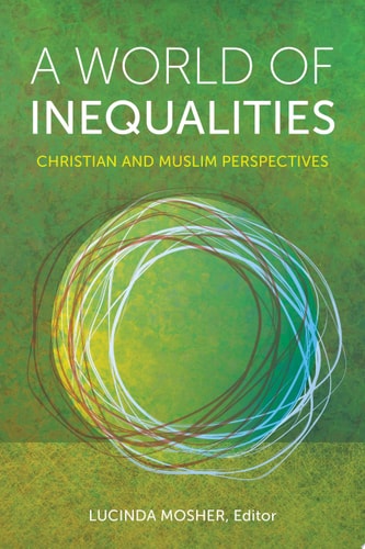 A World of Inequalities Christian and Muslim Perspectives