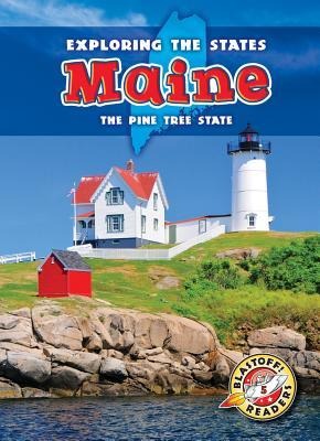 Maine: The Pine Tree State