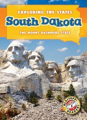 South Dakota: The Mount Rushmore State