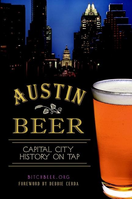 Austin Beer: Capital City History on Tap