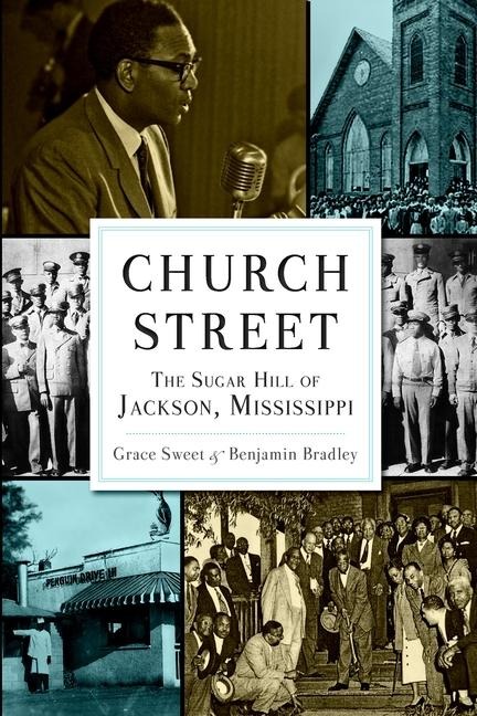 Church Street: The Sugar Hill of Jackson, Mississippi