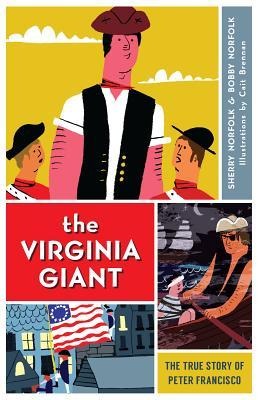 The Virginia Giant: The True Story of Peter Francisco