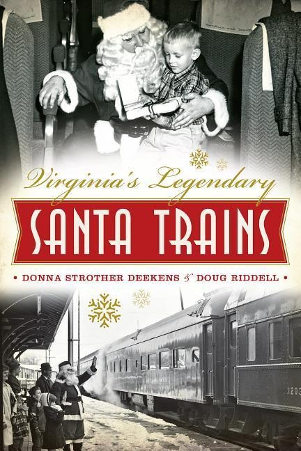 Virginias Legendary Santa Trains