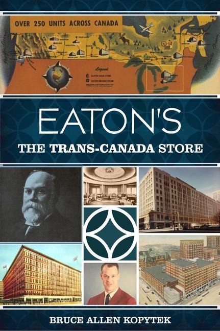 Eatons: The Trans-Canada Store