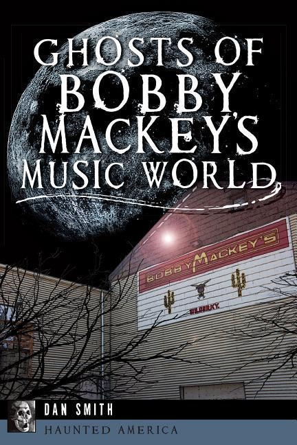 Ghosts of Bobby Mackeys Music World