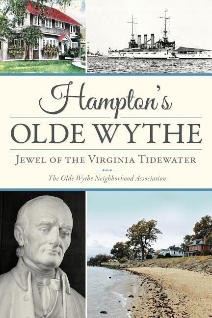 Hamptons Olde Wythe: Jewel of the Virginia Tidewater