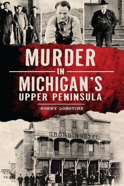 Murder in Michigans Upper Peninsula