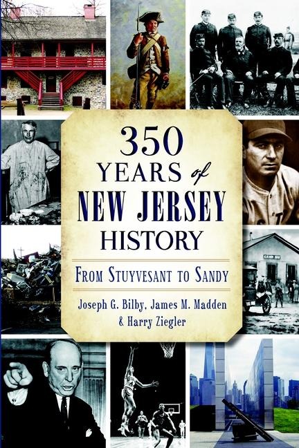 350 Years of New Jersey History: From Stuyvesant to Sandy