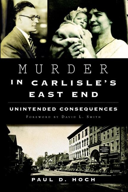 Murder in Carlisles East End: Unintended Consequences