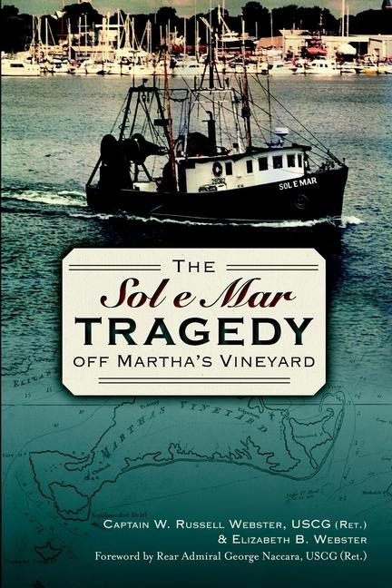 The Sol e Mar Tragedy Off Marthas Vineyard