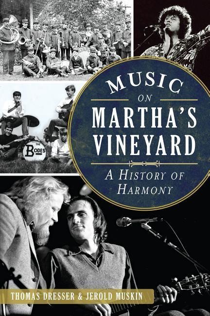 Music on Marthas Vineyard: A History of Harmony