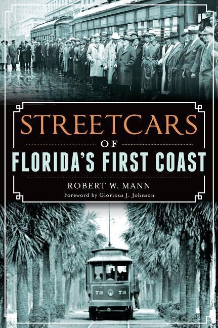 Streetcars of Floridas First Coast