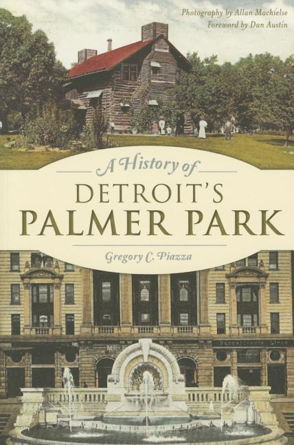 A History of Detroits Palmer Park