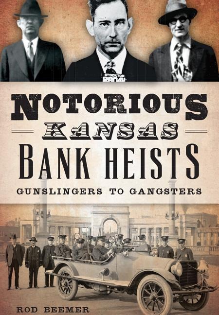 Notorious Kansas Bank Heists: Gunslingers to Gangsters