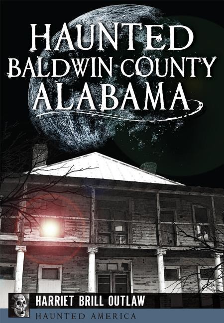 Haunted Baldwin County, Alabama