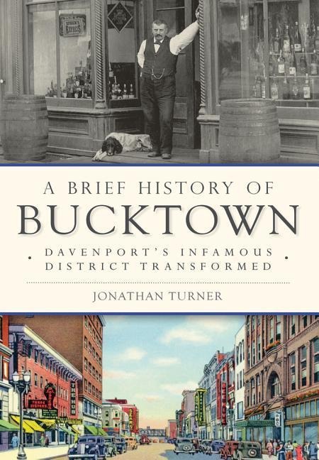A Brief History of Bucktown: Davenports Infamous District Transformed