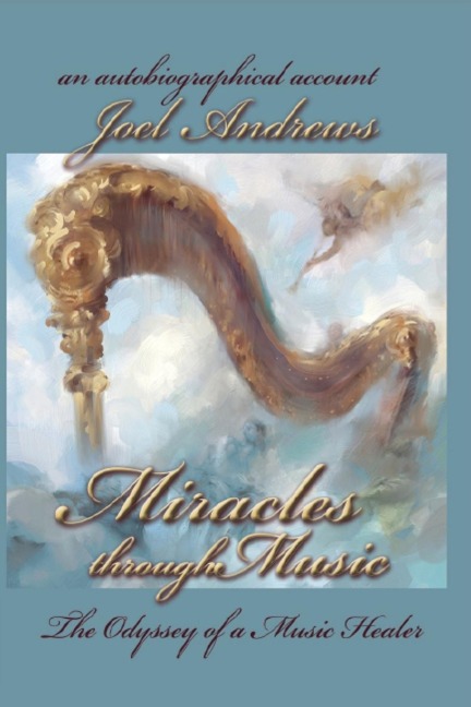 Joel Andrews Miracles Through Music