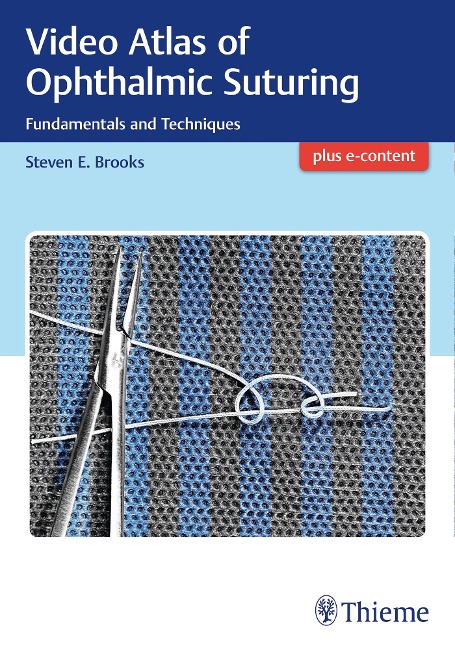 Video Atlas of Ophthalmic Suturing: Fundamentals and Techniques