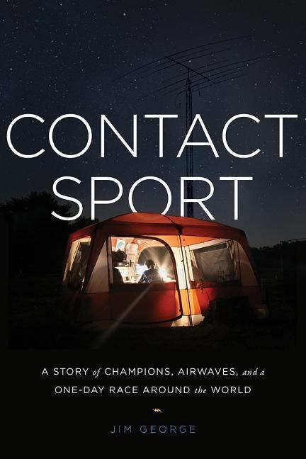 Contact Sport: A Story of Champions, Airwaves, and a One-Day Race Around the World