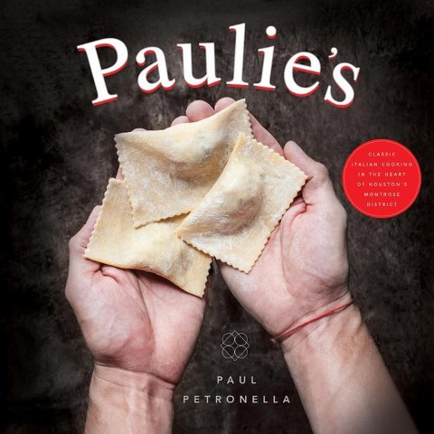 Paulies: Classic Italian Cooking in the Heart of Houstons Montrose District