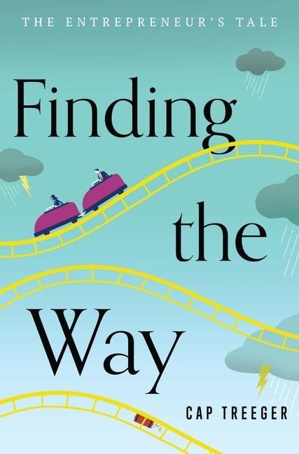 Finding the Way: The Entrepreneurs Tale