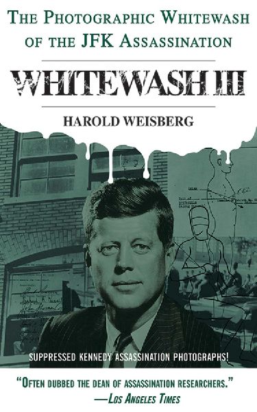 Whitewash III: The Photographic Whitewash of the JFK Assassination