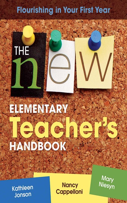 The New Elementary Teachers Handbook: Flourishing in Your First Year
