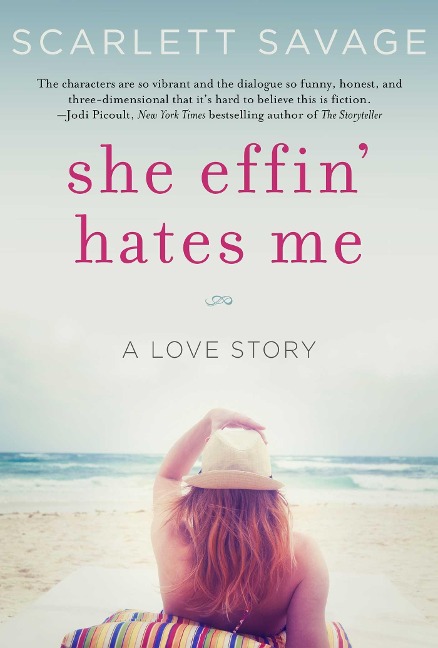 She Effin Hates Me: A Love Story