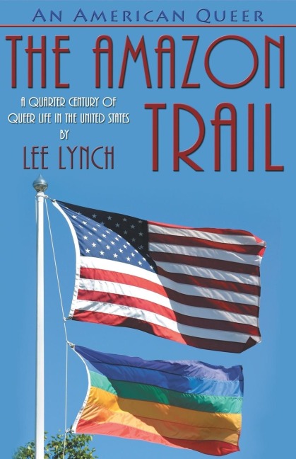 An American Queer: The Amazon Trail