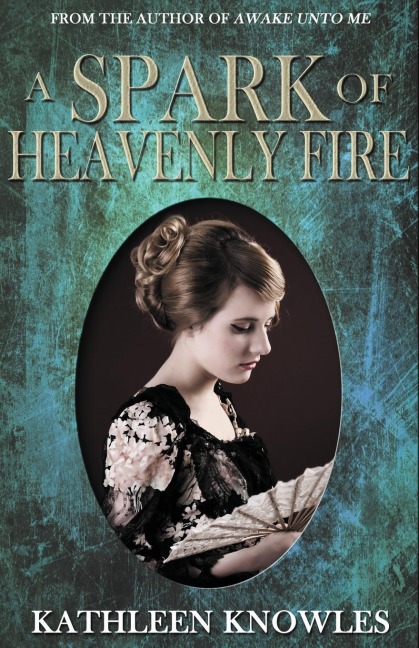 A Spark of Heavenly Fire