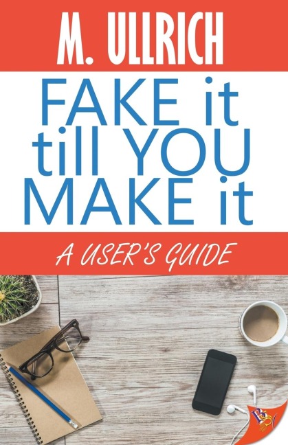 Fake It Till You Make It