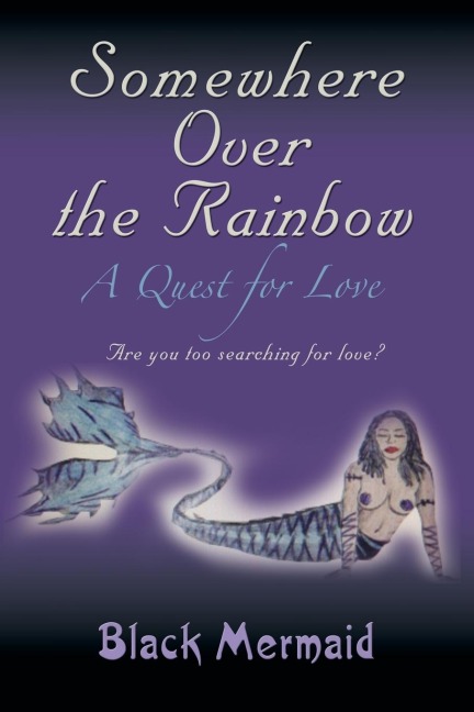 Somewhere Over the Rainbow: A Quest for Love