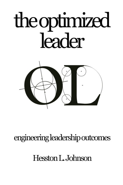 The Optimized Leader: Engineering Leadership Outcomes