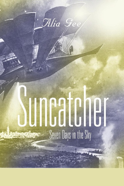 SUNCATCHER: Seven Days in the Sky