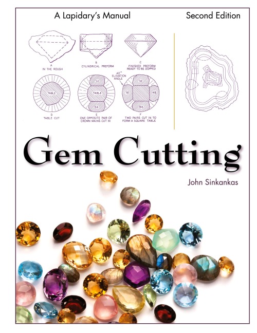 Gem Cutting: A Lapidarys Manual, 2nd Edition