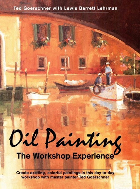 Oil Painting: The Workshop Experience