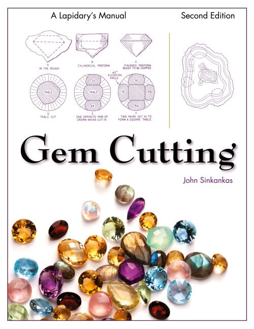 Gem Cutting: A Lapidarys Manual, 2nd Edition