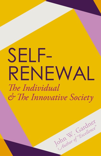 Self-Renewal: The Individual and the Innovative Society