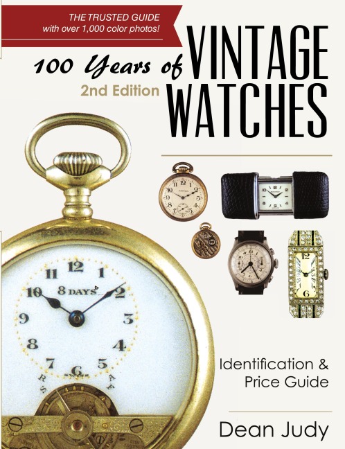 100 Years of Vintage Watches: Identification and Price Guide, 2nd Edition