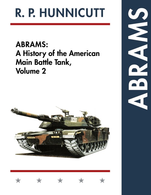 Abrams: A History of the American Main Battle Tank, Vol. 2