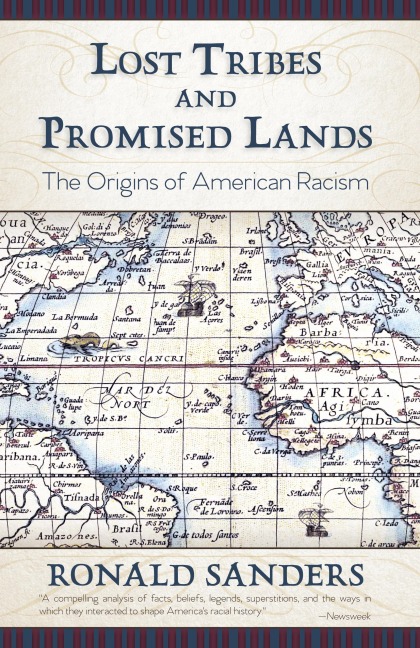Lost Tribes and Promised Lands: The Origins of American Racism