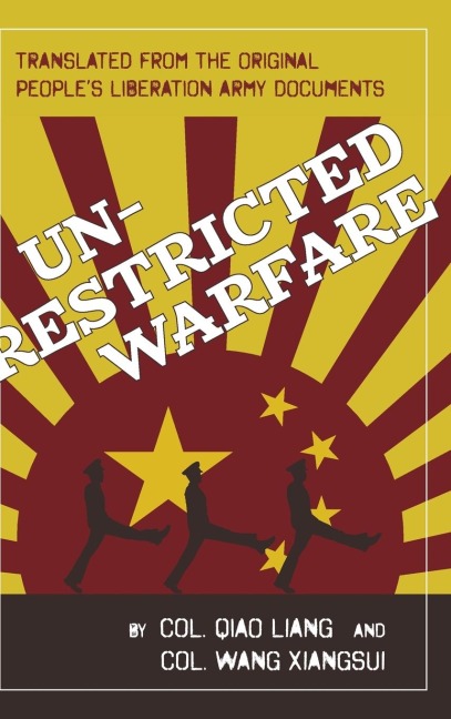 Unrestricted Warfare: Chinas Master Plan to Destroy America