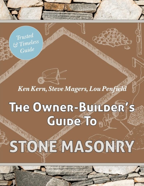 The Owner Builders Guide to Stone Masonry