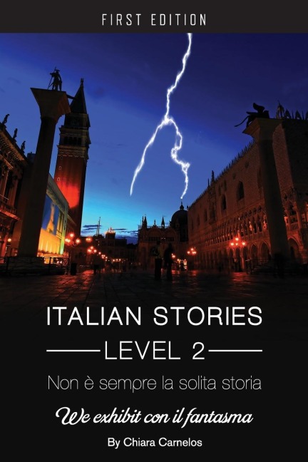 Non é sempre la solita storia: We Exhibit con il fantasma (Italian Stories Level 2)